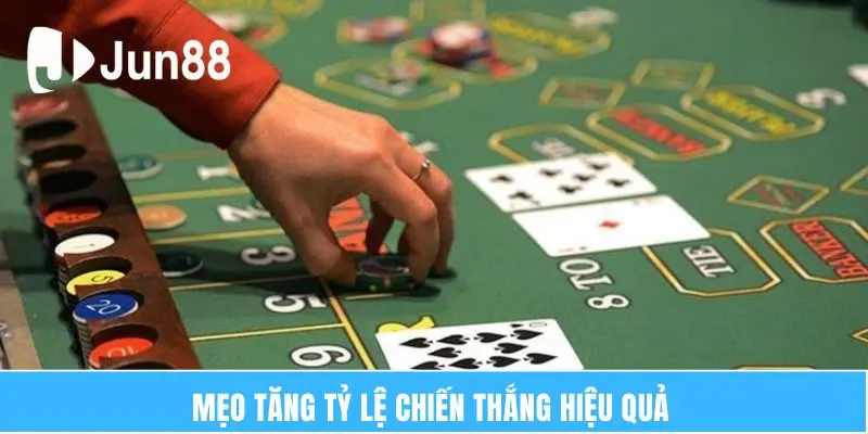Mẹo tăng tỷ lệ chiến thắng hiệu quả  