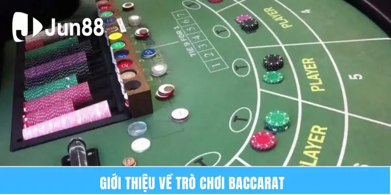 Giới thiệu về trò chơi baccarat  