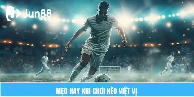 Mẹo hay khi chơi kèo việt vị  