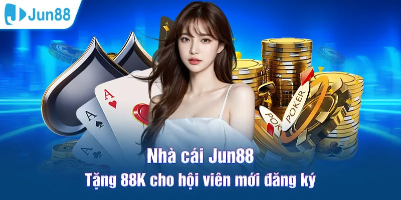 Jun88 là nhà cái quốc tế uy tín mang đến cho người chơi những ưu đãi hot