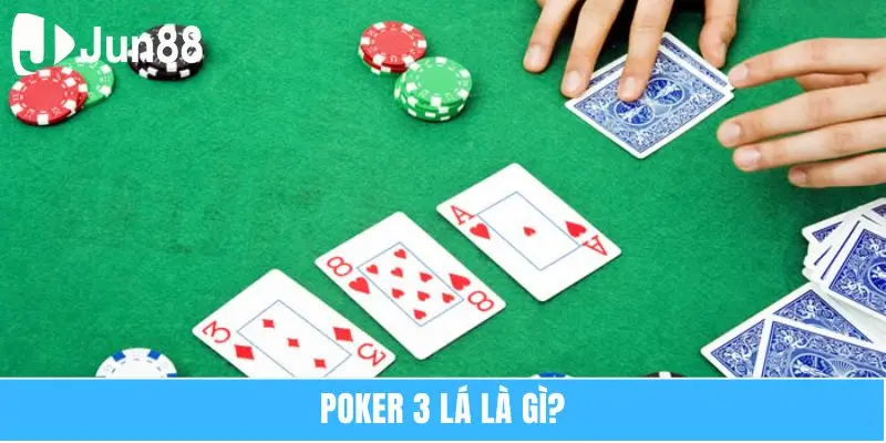 Poker 3 lá là gì?