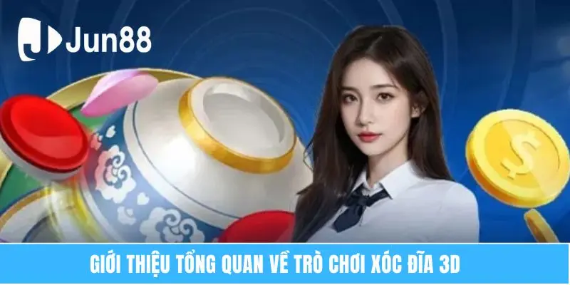 Giới thiệu tổng quan về trò chơi xóc đĩa 3D 
