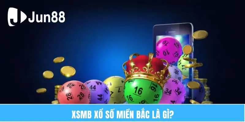 Xsmb xổ số miền Bắc là gì?
